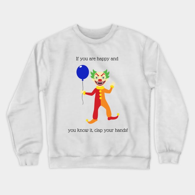 If you are happy and you know it nursery rhyme Crewneck Sweatshirt by firstsapling@gmail.com